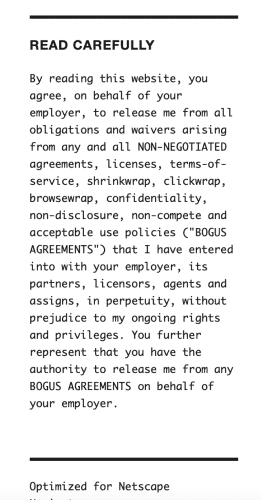 @Pluralistic's website disclaimer making fun of on-line service agreements that claim that you give away all rights to just about anything when you use your on line services.