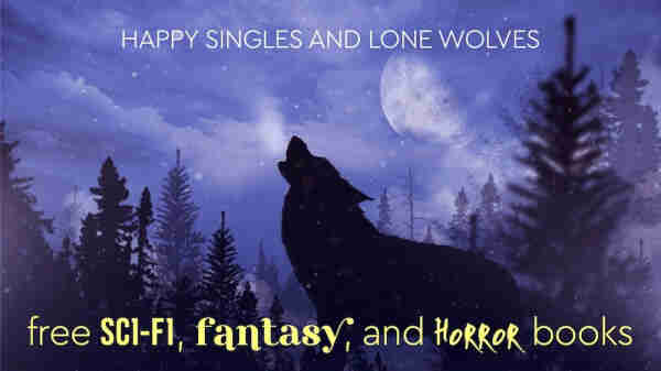 Happy singles and lone wolves … free sci-fi, fantasy, and horror books 