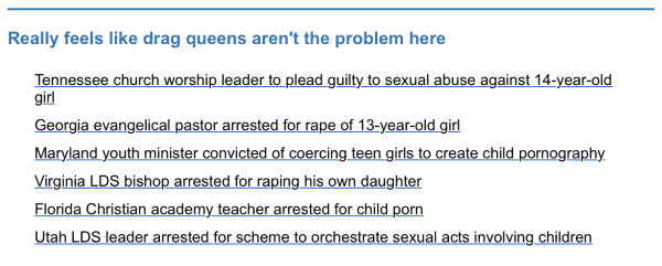 A screenshot from today's emailed newsletter from @Advocacy showing that, though some people want to make drag queens the problem, there's a serious problem of sexual abuse of vulnerable people in churches