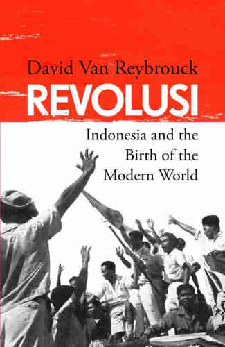 From the internationally best-selling writer, a masterful account of the epic revolution that sparked the decolonization of the modern world.
On a sunny Friday morning in August 1945, a handful of people raised a homemade cotton flag and, on behalf of 68 million compatriots, announced the birth of a new nation. With the fourth largest population in the world, inhabiting islands that span an eighth of the globe, Indonesia became the first country to rid itself of colonial rule after World War II.

 Encompassing several hundred years of history, he details the formation of the Dutch East Indies, the Japanese invasion that followed, and the young rebels who engaged in armed resistance once the occupation ended. British and Dutch troops were sent to restore order and keep peace, but instead ignited the first modern war of decolonization. America, too, became embroiled with the Indonesians’ fierce struggle for freedom. That struggle inspired independence movements in Asia, Africa, and the Arab world, especially in the wake of Indonesia’s monumental 1955 Bandung Conference, the first global conference without the West. The whole world had become involved in Revolusi, and the whole world was changed by it.
Drawing on hundreds of interviews and eyewitness testimonies, David Van Reybrouck turns this vast and complex story into an utterly gripping narrative, written with remarkable historical clarity and filled with tragedy and passion.